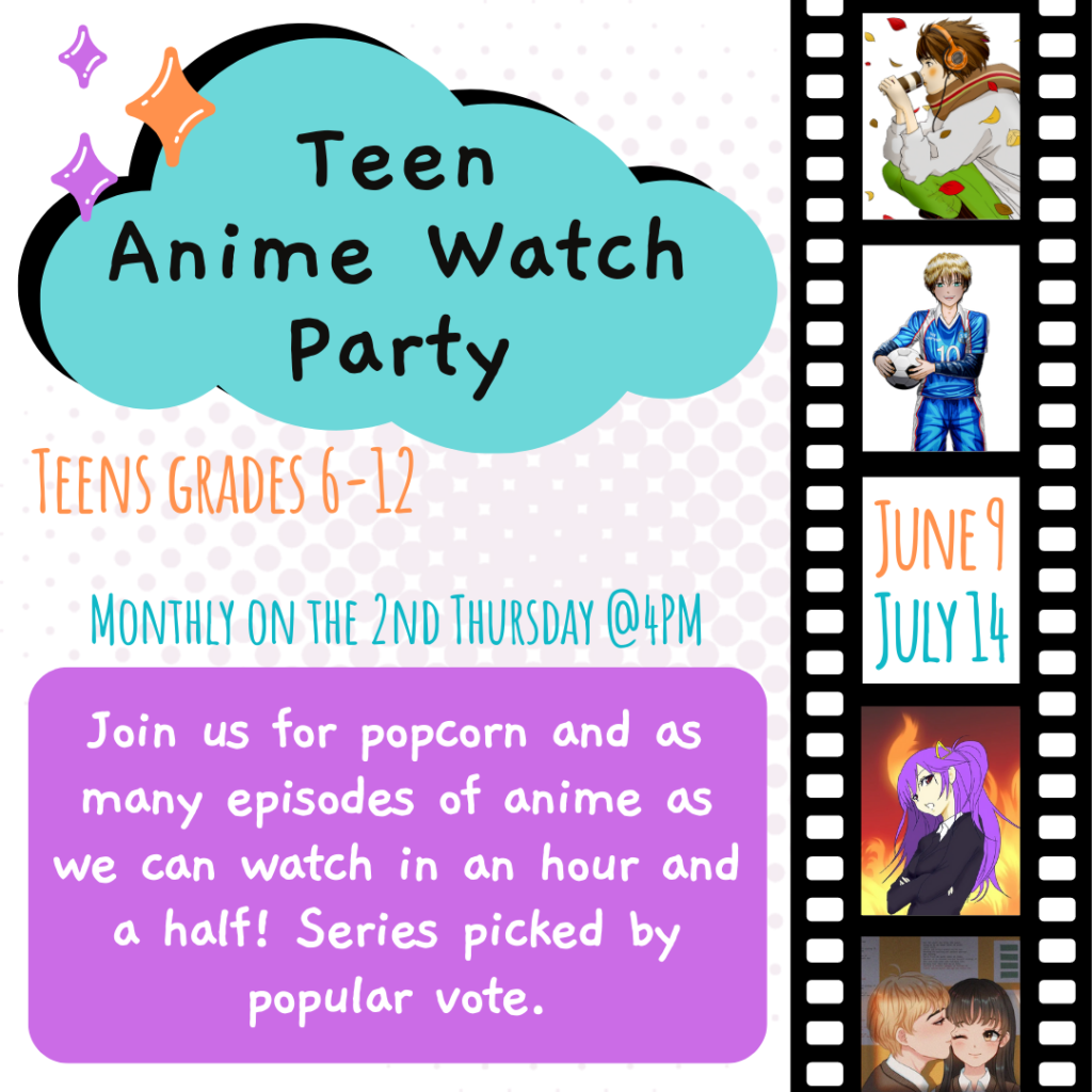June & July SLP 2022 Teen Anime Watch Party Static